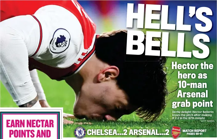  ?? GETTY IMAGES ?? Derby delight: Hector Bellerin kisses the pitch after making it 2-2 in the 87th minute