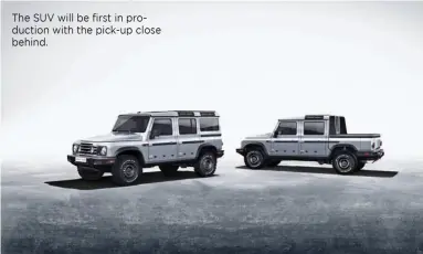  ??  ?? The SUV will be first in production with the pick-up close behind.