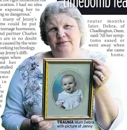  ??  ?? TRAUMA Mum Debra with picture of Jenny