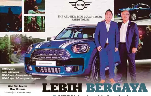  ??  ?? HAN (kanan) pada pelancaran
MINI Cooper Countryman dan
MINI Cooper S Countryman, semalam.