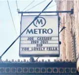  ??  ?? The sign at the Metro after Joe Cassidy’s death.
