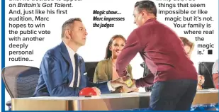  ??  ?? Magic show… Marc impresses the judges