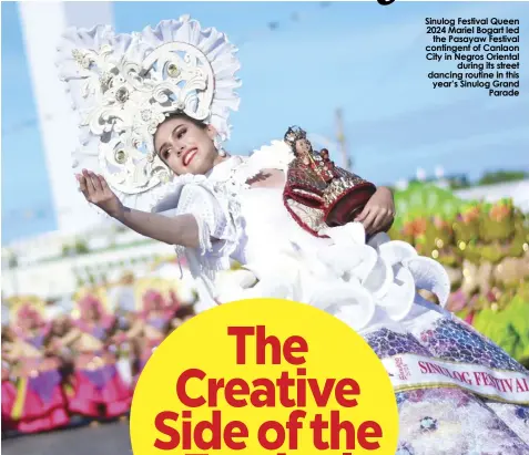  ?? ?? Sinulog Festival Queen 2024 Mariel Bogart led the Pasayaw Festival contingent of Canlaon City in Negros Oriental during its street dancing routine in this year’s Sinulog Grand Parade