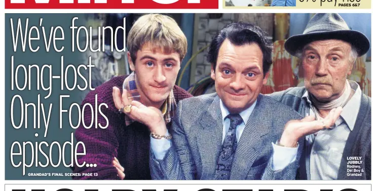  ??  ?? LOVELY JUBBLY Rodney, Del Boy & Grandad