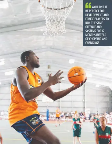  ?? Picture: BRENDAN RADKE ?? SLAM DUNK: A Taipans developmen­t squad could help guys like Kuany Kuany.