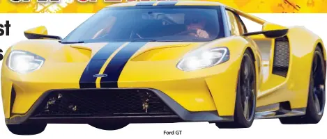  ??  ?? Ford GT