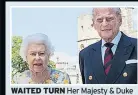  ??  ?? WAITED TURN Her Majesty & Duke
