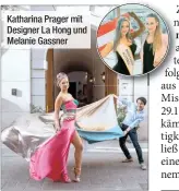  ?? ?? Katharina Prager mit Designer La Hong und Melanie Gassner