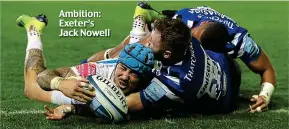  ??  ?? Ambition: Exeter’s Jack Nowell