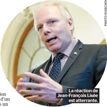  ??  ?? La réaction de Jean-François Lisée
est atterrante.