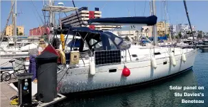  ?? ?? Solar panel on Stu Davies’s Beneteau