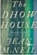  ??  ?? The Dhow House, by Jean McNeil, ECW Press, 328 pages, $19.75.