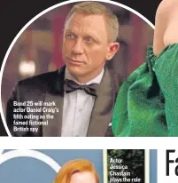  ??  ?? Bond 25 will mark actor Daniel Craig’s fifth outing as the famed fictional British spy