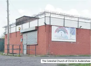  ??  ?? The Celestial Church of Christ in Audenshaw