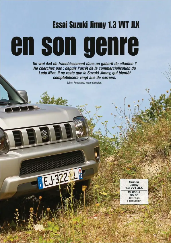  ??  ?? Suzuki Jimny 1.3 VVT JLX 15 610 € 85 ch 4x2 / 4x4 + réduction