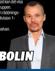  ??  ?? GÖRAN BOLIN