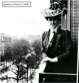  ??  ?? Agatha in Paris in 1906.