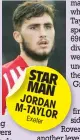  ??  ?? STAR MAN JORDA M- N TAYLOR Exeter