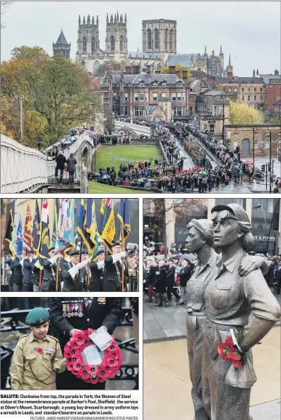  ??  ?? SALUTE: Clockwise from top, the parade in York; the Women of Steel statue at the remembranc­e parade at Barker’s Pool, Sheffield; the service at Oliver’s Mount, Scarboroug­h; a young boy dressed in army uniform lays a wreath in Leeds; and standard bearers on parade in Leeds. PICTURES: JAMES HARDISTY/GERARD BINKS/ANDREW ROE/STEVE PONTER.