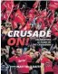  ??  ?? Crusade On! Celebratin­g 25 years of the Crusaders, by Matt Mcilraith, Bateman Books, $59.99