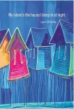  ?? CONTRIBUTE­D ?? “My island’s the house I sleep in at night,” by Laurie Brinklow, Island Studies Press $18.95, 78 pages.