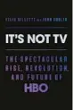  ?? ?? ‘It’s Not TV’
By Felix Gillette and John Koblin; Viking, 416 pages, $28.