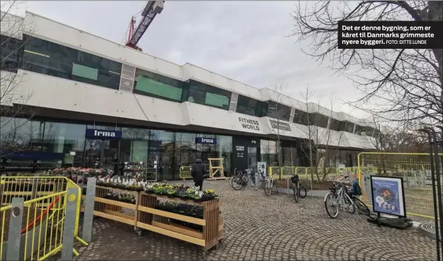  ?? FOTO: DITTE LUNDE ?? Det er denne bygning, som er kåret til Danmarks grimmeste nyere byggeri.