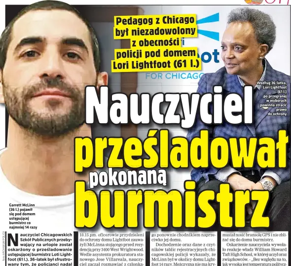  ?? ?? Według 36-latka, Lori Lightfoot (61 l.) po przegranej w wyborach powinna stracić prawo do ochrony