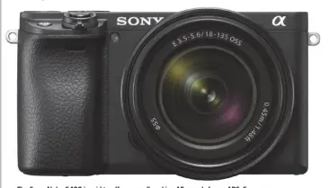  ??  ?? The Sony Alpha 6400 is said to offer groundbrea­king AF speeds for an APS-C camera