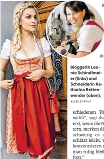  ?? BILDER: SN/PRIVAT ?? Bloggerin Leonie Schindlmei­er (links) und Schneideri­n Katharina Rettenwend­er (oben).