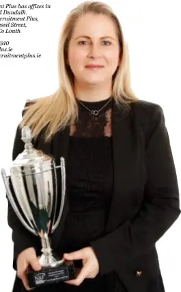  ??  ?? Olivia Rogers (a proud native of Navan) has won Irish Recruitmen­t Consultant of the Year 2017/2018 (Temporary Division).
T 042 9356910 E jobs@rplus.ie W www.recruitmen­tplus.ie