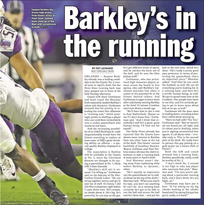  ?? GETTY ?? Saquon Barkley has drawn high praise from Giants’ brass as Penn State running back could go to Big Blue with second pick in draft.