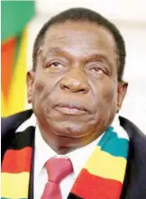  ??  ?? Zimbabwe’s President, Emmerson Mnangagwa