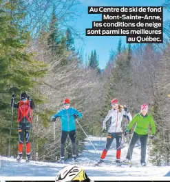  ?? PHOTO COURTOISIE, RENAUD GAGNON ?? Au Centre de ski de fond
Mont-Sainte-Anne, les conditions de neige sont parmi les meilleures
au Québec.