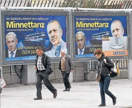  ??  ?? Un cartel en Ankara en marzo del 2013 agradecía a Erdogan que lograra las disculpas de Netanyahu