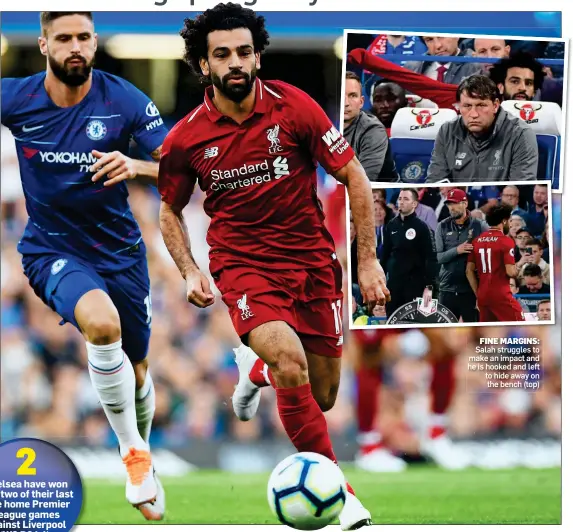  ??  ?? FINE MARGINS: Salah struggles to make an impact and he is hooked and left to hide away on the bench (top)