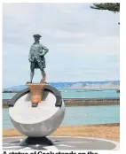  ?? Photo / File ?? A statue of Cook stands on the Gisborne seafront.