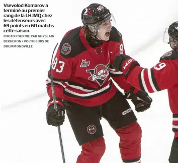  ?? PHOTO FOURNIE PAR GHYSLAIN BERGERON / VOLTIGEURS DE DRUMMONDVI­LLE ?? Vsevolod Komarov a terminé au premier rang de la LHJMQ chez les défenseurs avec 69 points en 60 matchs cette saison.