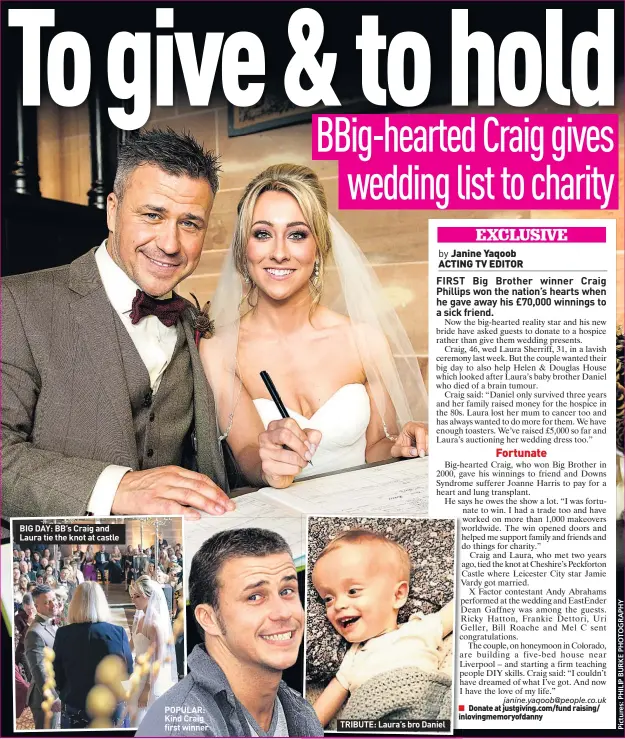  ??  ?? BIG DAY: BB’s Craig and Laura tie the knot at castle POPULAR: Kind Craig first winner TRIBUTE: Laura’s bro Daniel