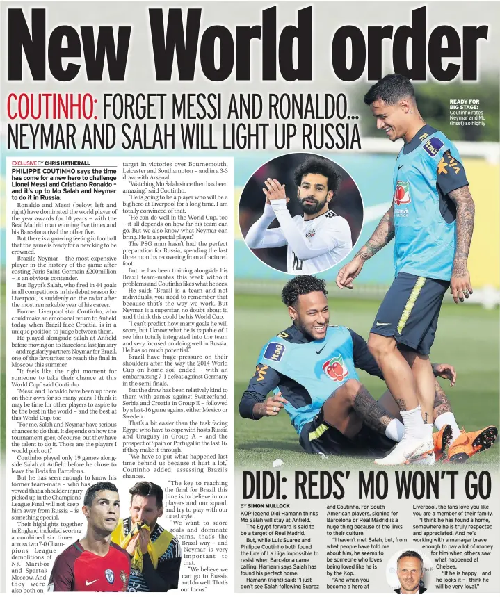  ??  ?? READY FOR BIG STAGE: Coutinho rates Neymar and Mo (inset) so highly