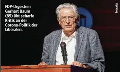  ?? ?? FDP-Urgestein Gerhart Baum (89) übt scharfe Kritik an der Corona-Politik der Liberalen.