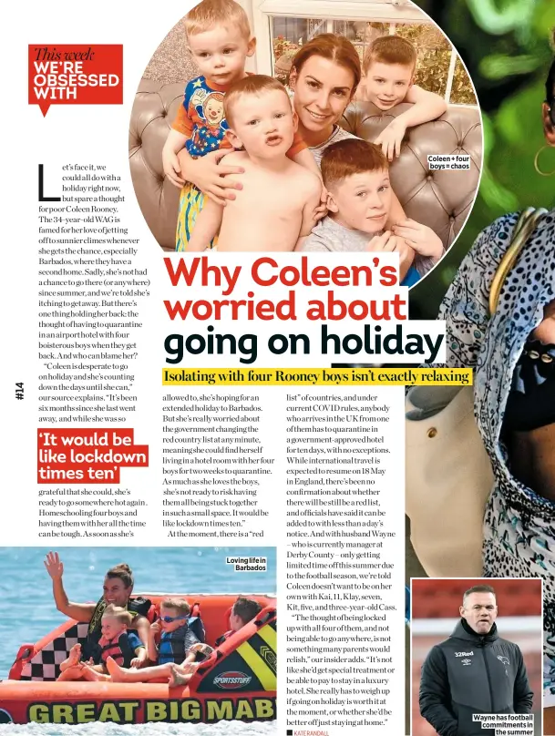  ??  ?? Loving life in Barbados
Coleen + four boys = chaos