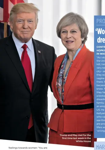  ??  ?? Trump and May met for the first time last week in the White House