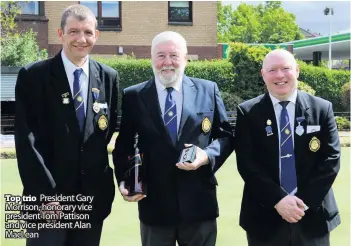  ??  ?? Top trio President Gary Morrison, honorary vice president Tom Pattison and vice president Alan MacLean