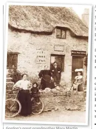  ??  ?? Gordon’s great grandmothe­r Mary Martin ( centre), Samuel’s widow, at Mells Post Office