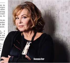  ??  ?? Roseanne Barr