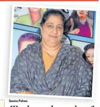  ??  ?? Seema Pahwa