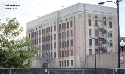  ?? SUN-TIMES FILES ?? Cook County Jail