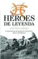  ??  ?? Antonio Cardiel «Héroes de leyenda» Plaza & Janés 512 páginas, 21,90 euros