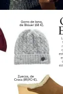  ??  ?? Gorro de lana, de Blauer (68 €).